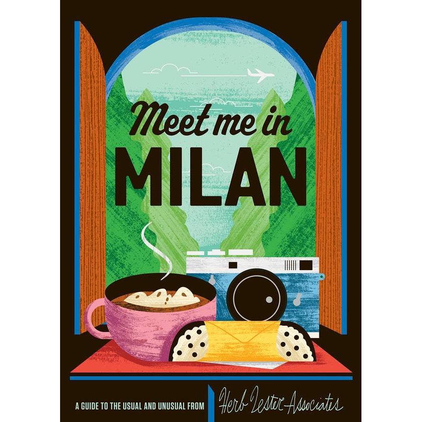 Meet Me In Milan Italy Travel Map & Cultural Guide Eleish Van Breems Home