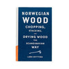 Norwegian Wood Chopping Eleish Van Breems Home