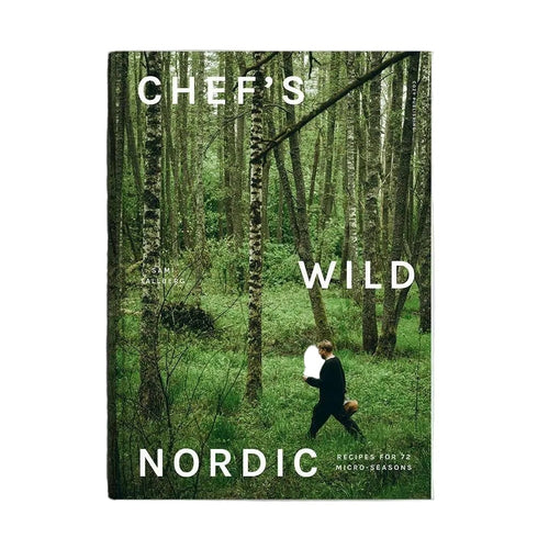 Chef’s Wild Nordic: Recipes for 72 Micro-Seasons