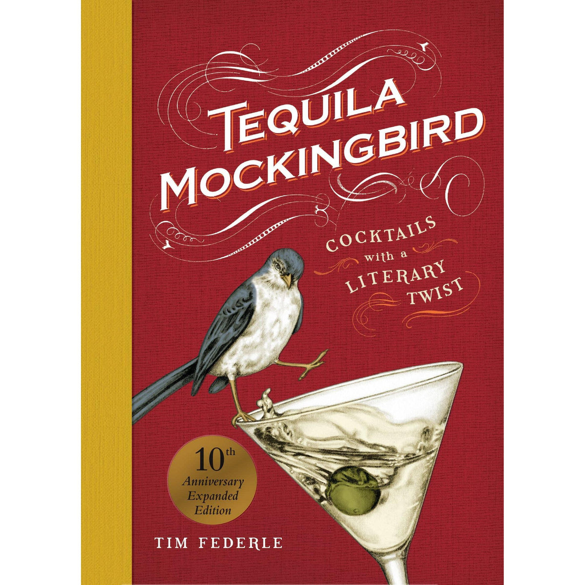 Tequila Mockingbird (10th Anniversary Expanded Edition) Eleish Van Breems Home