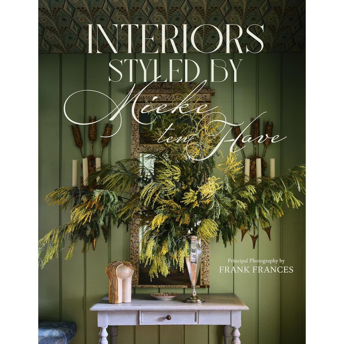 Interiors Styled By Mieke Ten Have Eleish Van Breems Home