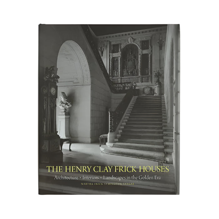 Henry Clay Frick Houses: Architecture & Landscapes Eleish Van Breems Home