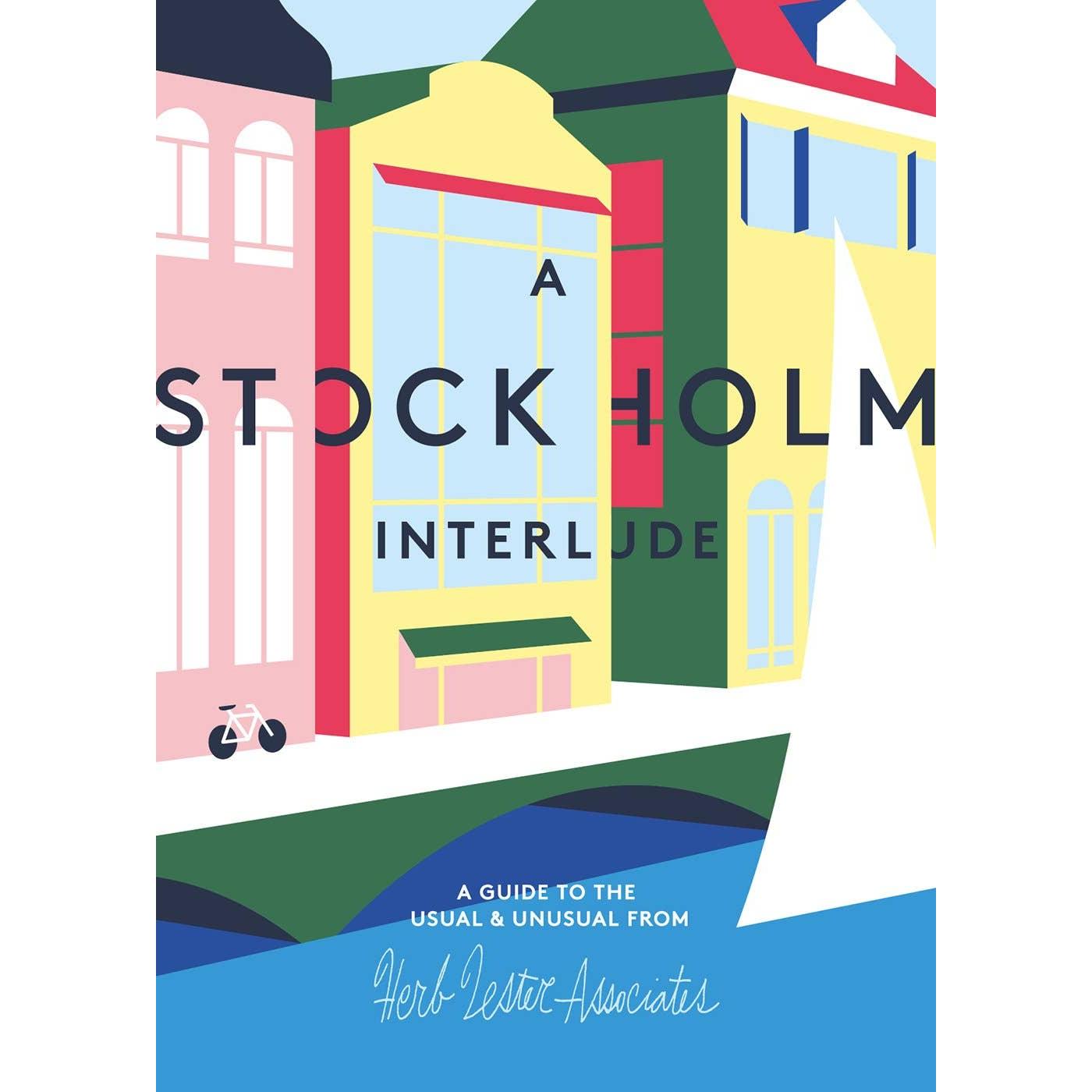 Herb Lester Associates - A Stockholm Interlude - Sweden Travel Map & Cultural Guide Eleish Van Breems Home