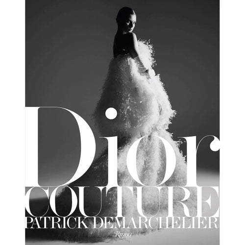 Dior: Couture Photographs by Patrick Demarchelier