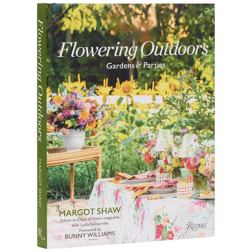 Flowering Outdoors: Gardens & Parties: Inspiring Floral Touches for Outside Spaces and Entertaining