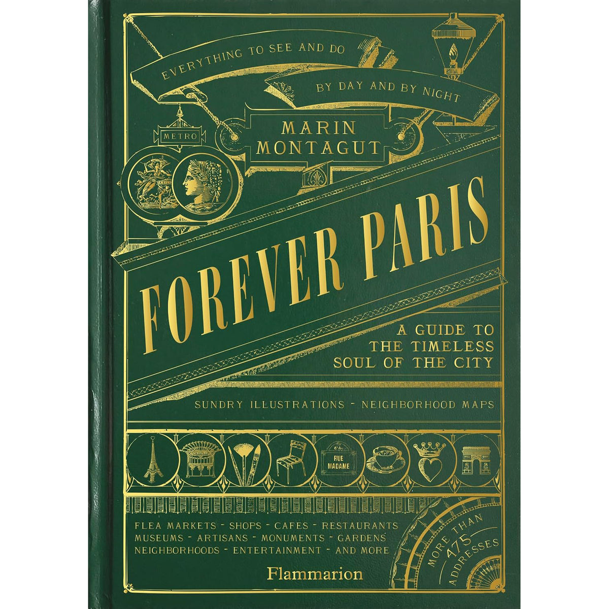 Forever Paris: A Guide to the Timeless Soul of the City Author Marin Montagut Eleish Van Breems Home