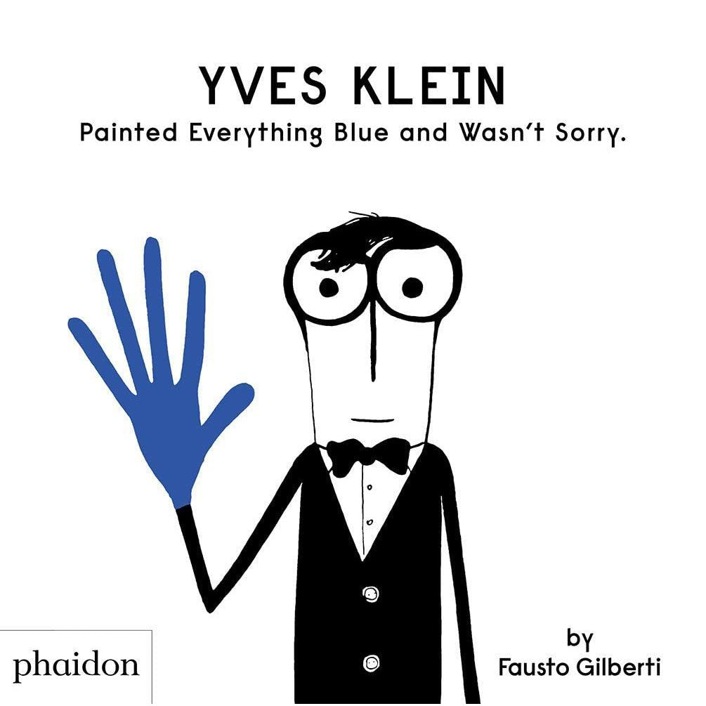 Yves Klein Painted Everything Blue and Wasn&#39;t Sorry Eleish Van Breems Home