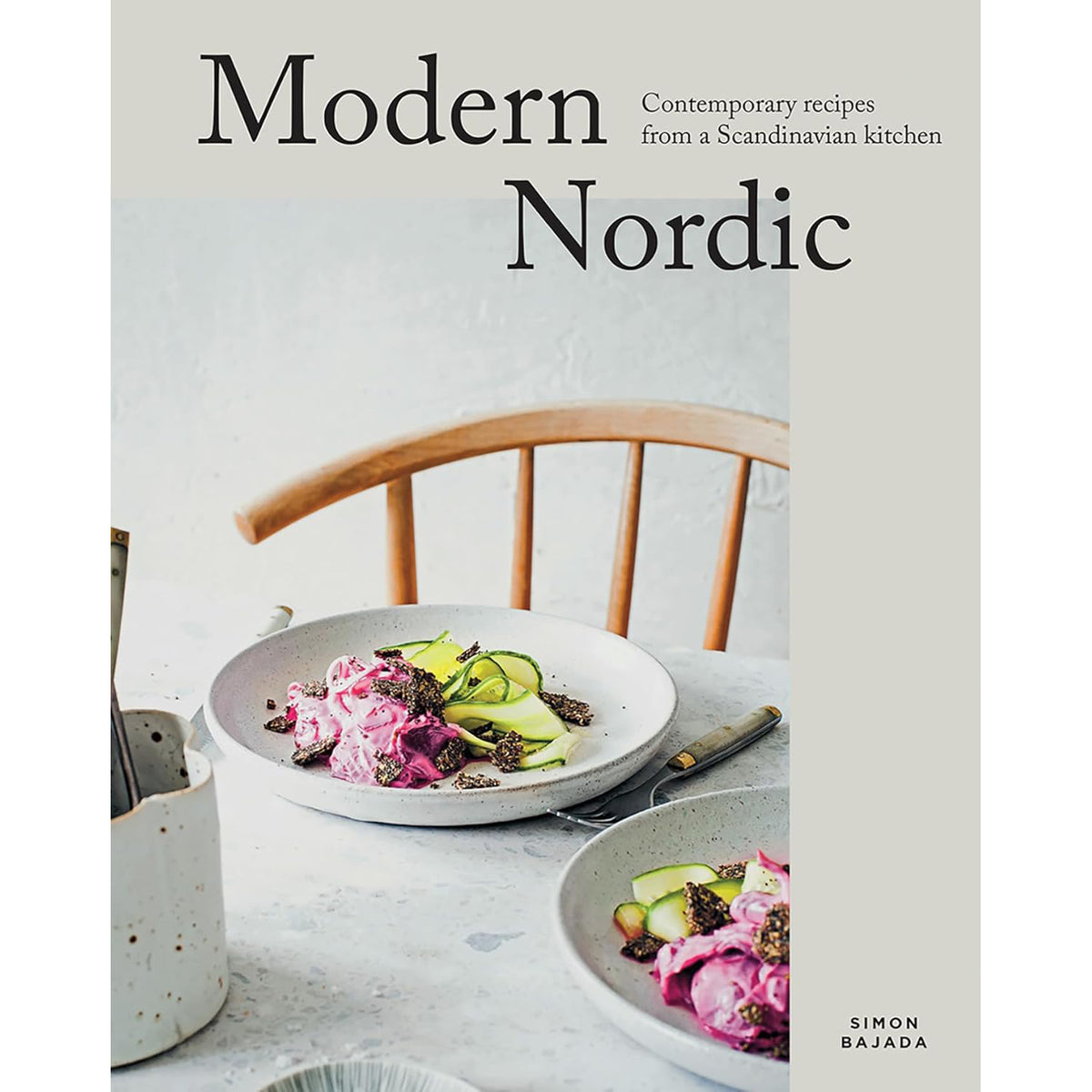 Modern Nordic: Contemporary Recipes from a Scandinavian Kitchen Eleish Van Breems Home