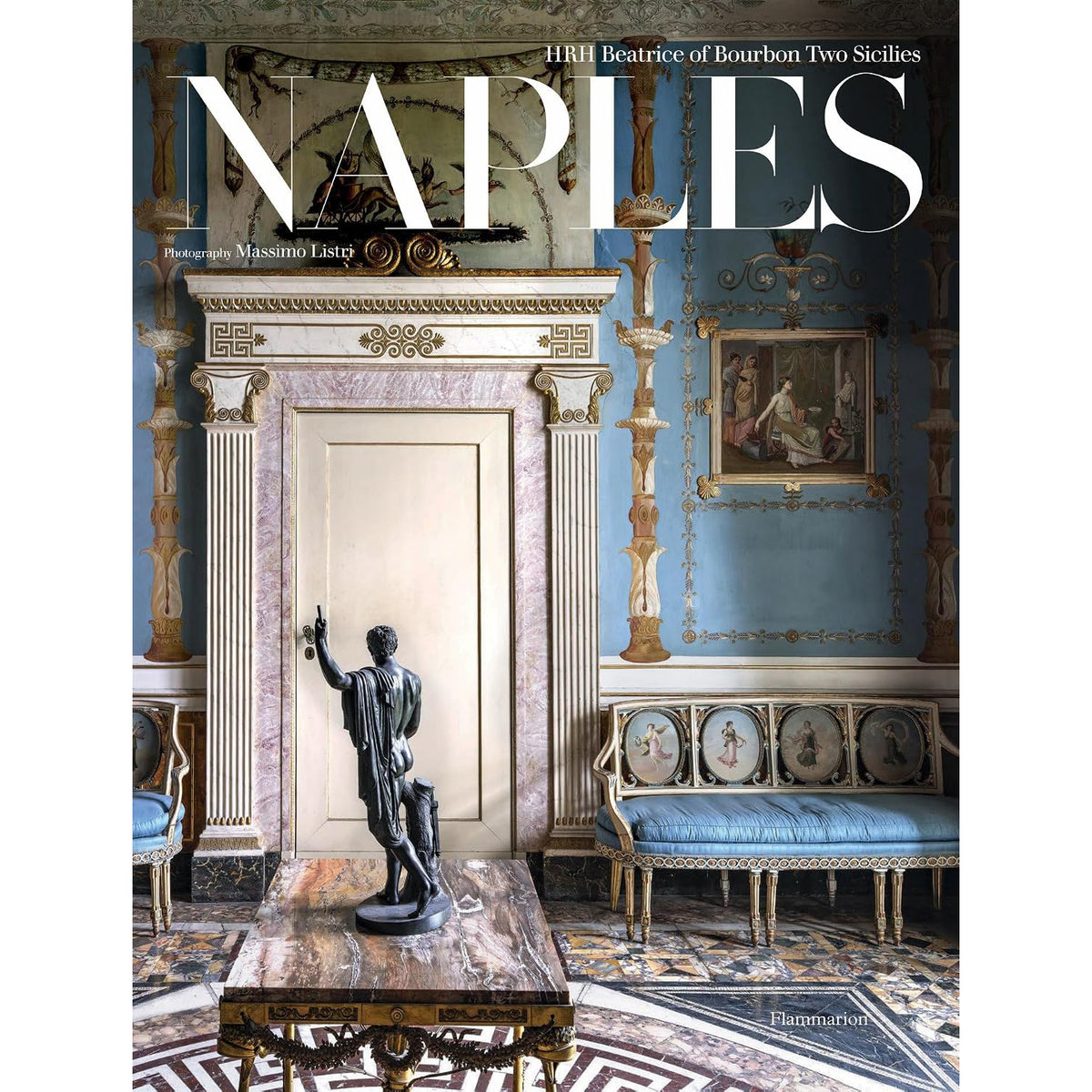 Naples: In the Shadow of the Volcanoes Eleish Van Breems Home