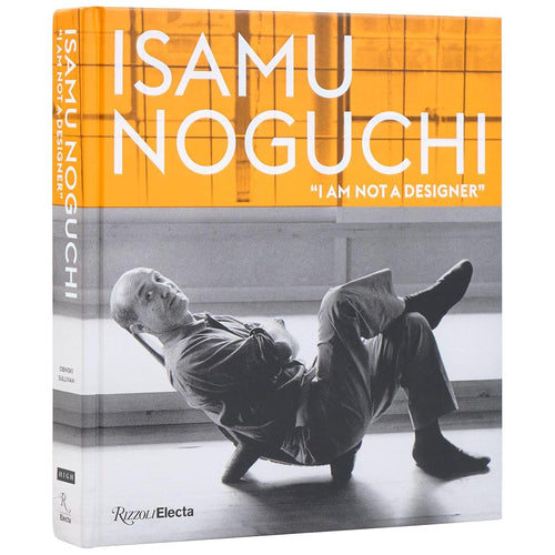 Isamu Noguchi, "I am Not a Designer"