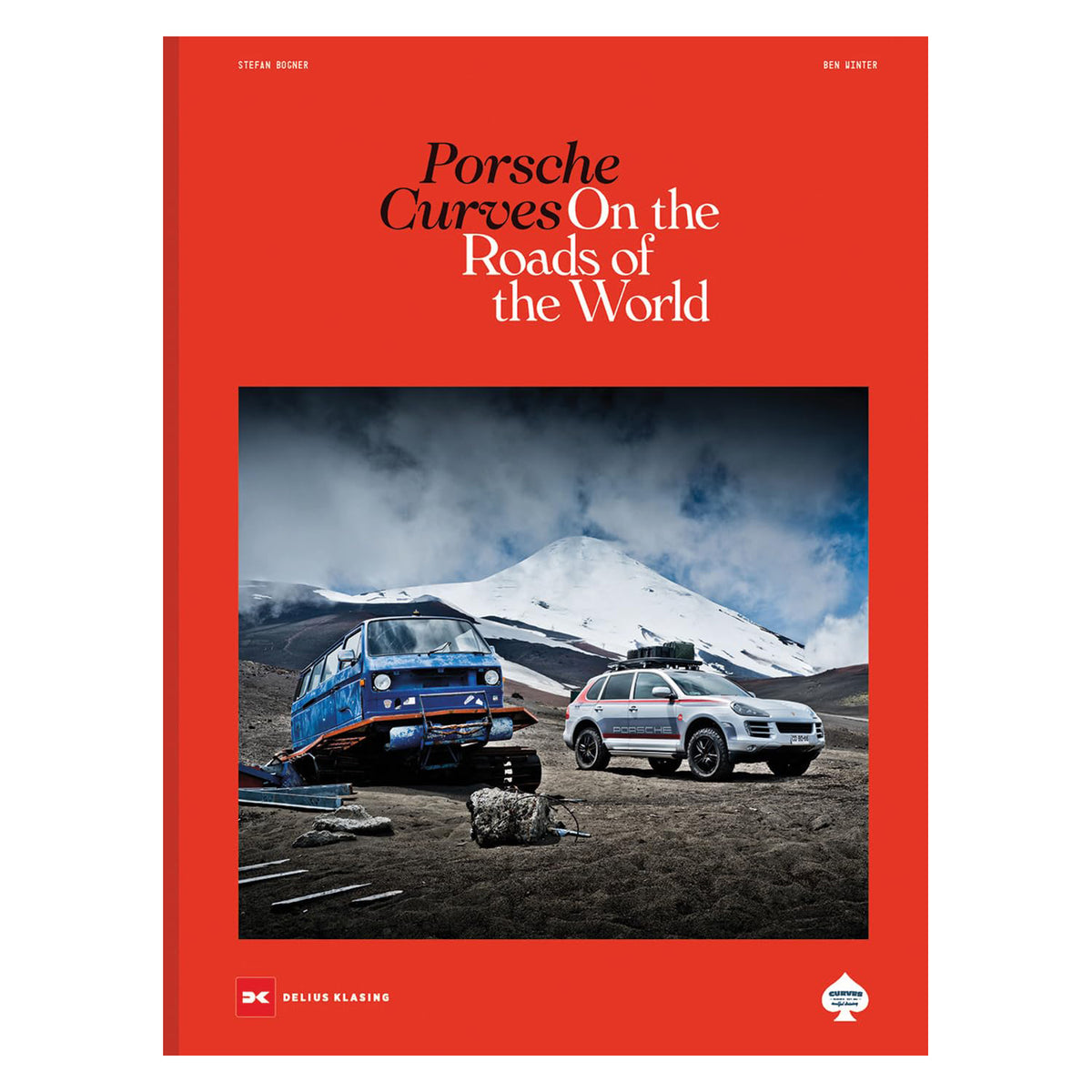 Porsche Curves: On The Roads Of The World Eleish Van Breems Home