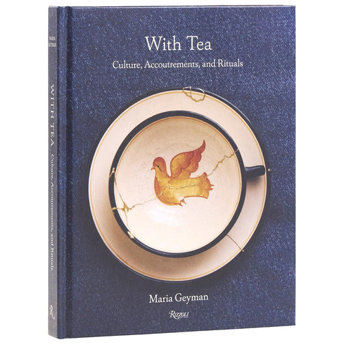 With Tea: Culture, Accoutrements, and Rituals