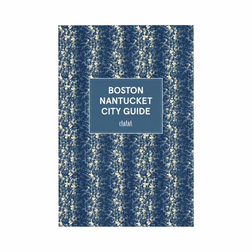 Cabana's Boston and Nantucket City Guide
