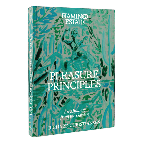 Pleasure Principles: An Almanac from the Garden