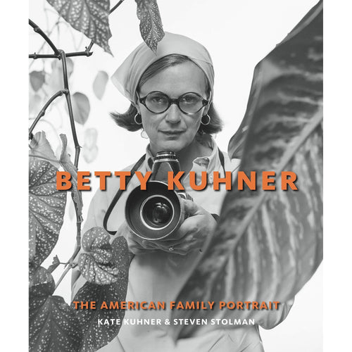 Betty Kuhner: The American Family Portrait