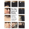 For the Love of Books Eleish Van Breems Home
