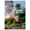 The Outdoor Kitchen Eleish Van Breems Home