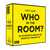 Who in the room? Eleish Van Breems Home