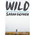 Wild: Adventure Cookbook Eleish Van Breems Home